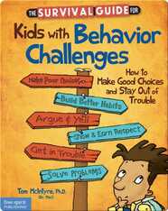 The Survival Guide for Kids with Behavior Challenges