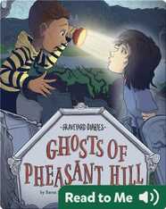 Graveyard Diaries: Ghosts of Pheasant Hill