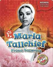 Maria Tallchief: Prima Ballerina