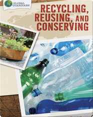 Global Guardians: Recycling, Reusing, and Conserving