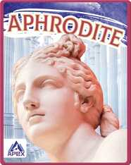 Greek Gods and Goddesses: Aphrodite