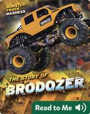 Monster Truck Madness: The Story of BroDozer