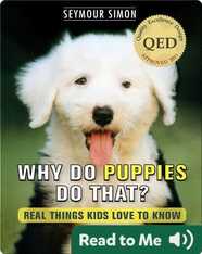 Why Do Puppies Do That?: Real Things Kids Love to Know