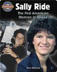 Sally Ride: The First American Woman in Space