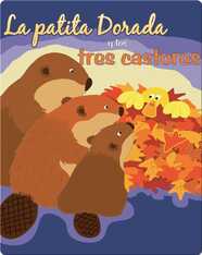 La Patita Dorada Y Los Tres Castores (Goldie Duck and The Three Beavers)