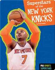Superstars Of The New York Knicks