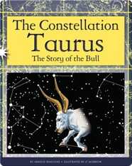 The Constellation Taurus: The Story of the Bull