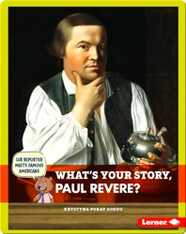 What's Your Story, Paul Revere?