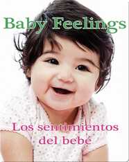 Los sentimientos del bebé / Baby Feelings