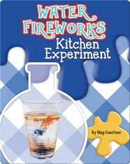 Water Fireworks Kitchen Experiment