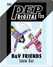 Pep Digital Vol. 125: B&V Friends: SNOW DAY!