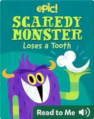 Scaredy Monster Loses a Tooth