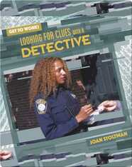 Looking for Clues with a Detective