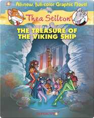 The Treasure of the Viking Ship: Thea Stilton Graphic Novel #3
