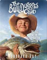 The Tale of the Ill-Gotten Catfish (The Bulldoggers Club #1)