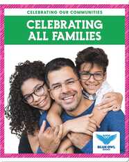 Celebrating Our Communities: Celebrating All Families