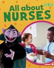 Sesame Street Loves Community Helpers: All about Nurses