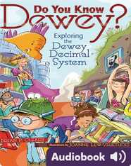 Do You Know Dewey?: Exploring the Dewey Decimal System