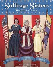 Suffrage Sisters: The Fight for Liberty