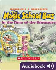 The Magic School Bus: In the Time of the Dinosaurs