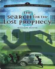 The Search for the Lost Prophecy (Horace j. Edwards and the Time Keepers #2)