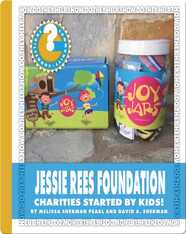 Jessie Rees Foundation: Charities Started by Kids!