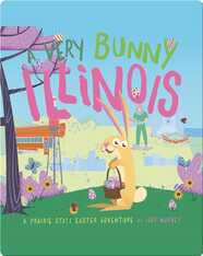 A Very Bunny Illinois: A Prairie State Easter Adventure