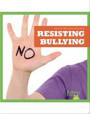 Building Character: Resisting Bullying
