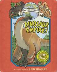 Dinosaur Empire! (Earth Before Us #1): Journey through the Mesozoic Era