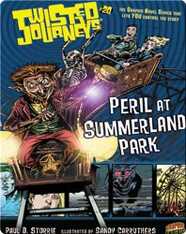 Peril at Summerland Park (Twisted Journeys)