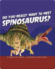 Do You Really Want to Meet Spinosaurus