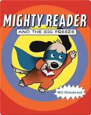 Mighty Reader and the Big Freeze