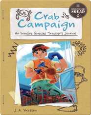 Crab Campaign: An Invasive Species Tracker's Journal