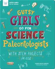 Gutsy Girls Go For Science: Paleontologists