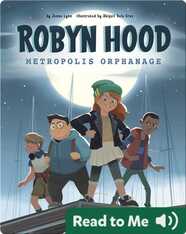 Robyn Hood: Metropolis Orphanage