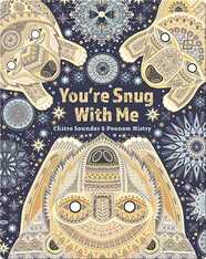 You're Snug With Me