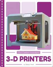 21st Century Inventions: 3-D Printers