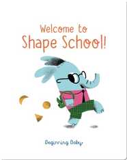 Beginning Baby: Welcome to Shape School!