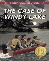 A Mighty Muskrats Mystery Book 1: The Case of Windy Lake
