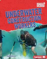 Dangerous Jobs: Underwater Construction Workers