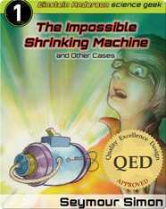The Impossible Shrinking Machine and Other Cases