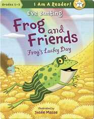 Frog and Friends: Frog's Lucky Day