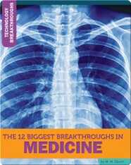 The 12 Biggest Breakthroughs In Medicine