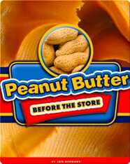 Peanut Butter Before the Store