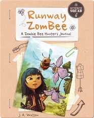 Runway ZomBee: A Zombie Bee Hunter's Journal