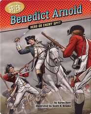 Benedict Arnold: Hero or Enemy Spy?