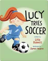 Lucy Tries Soccer