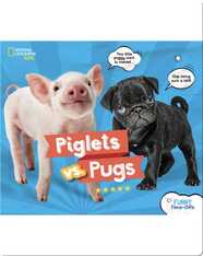 Piglets vs. Pugs