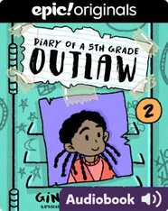 Diary of a 5th Grade Outlaw: Book 2