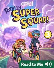 Totally Super Squad! Book 3: Follow That Drone